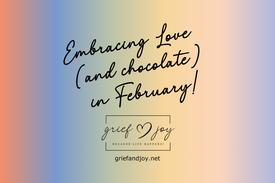 Embracing Love (and chocolate) in February!
