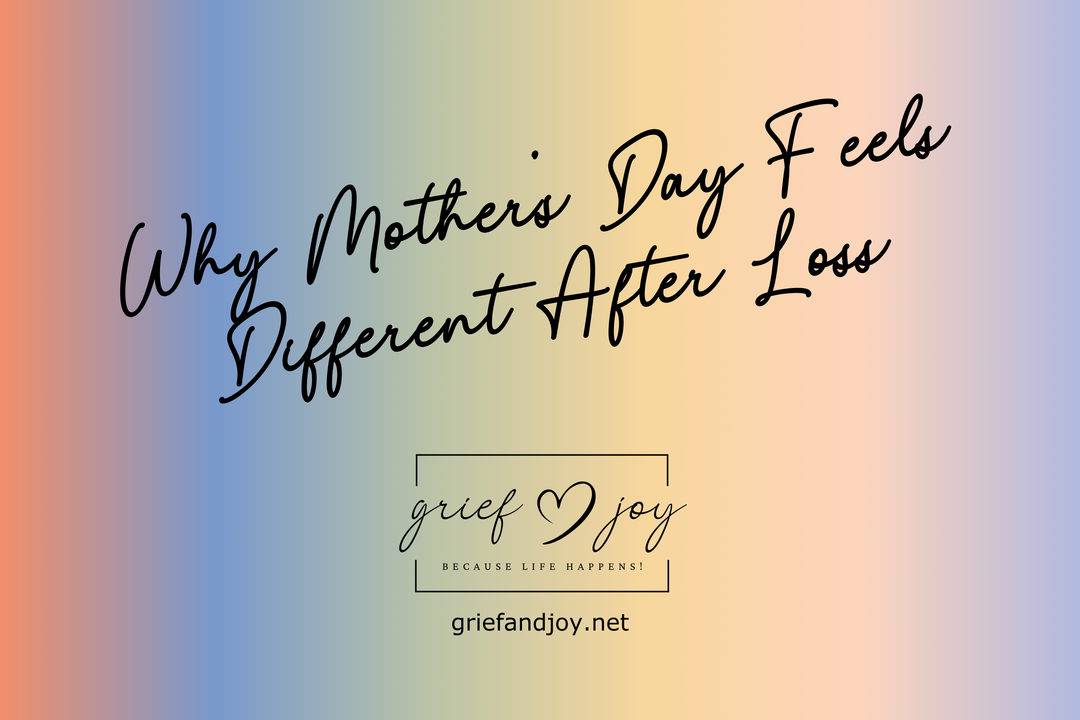 Say It Now: Why Mother’s Day Feels Different After Loss
