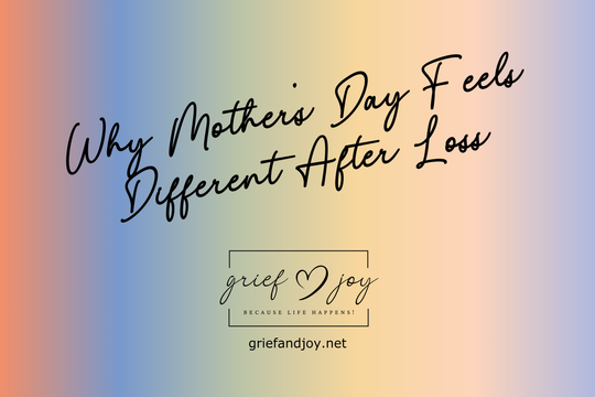 Say It Now: Why Mother’s Day Feels Different After Loss