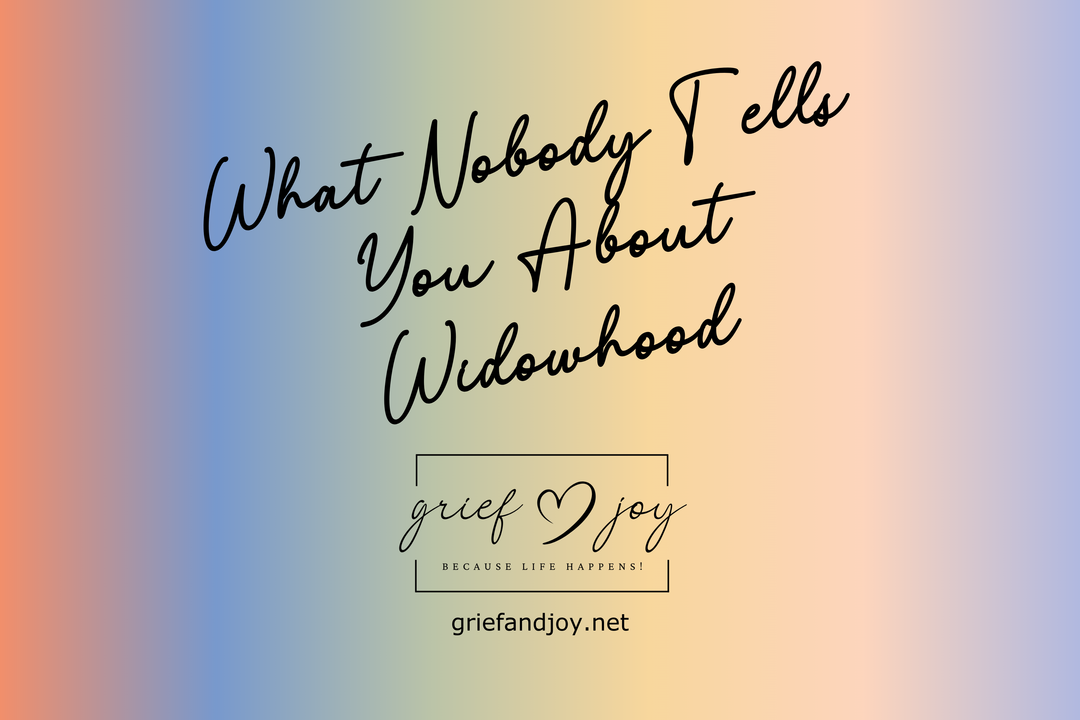 What Nobody Tells You About the First Year of Widowhood