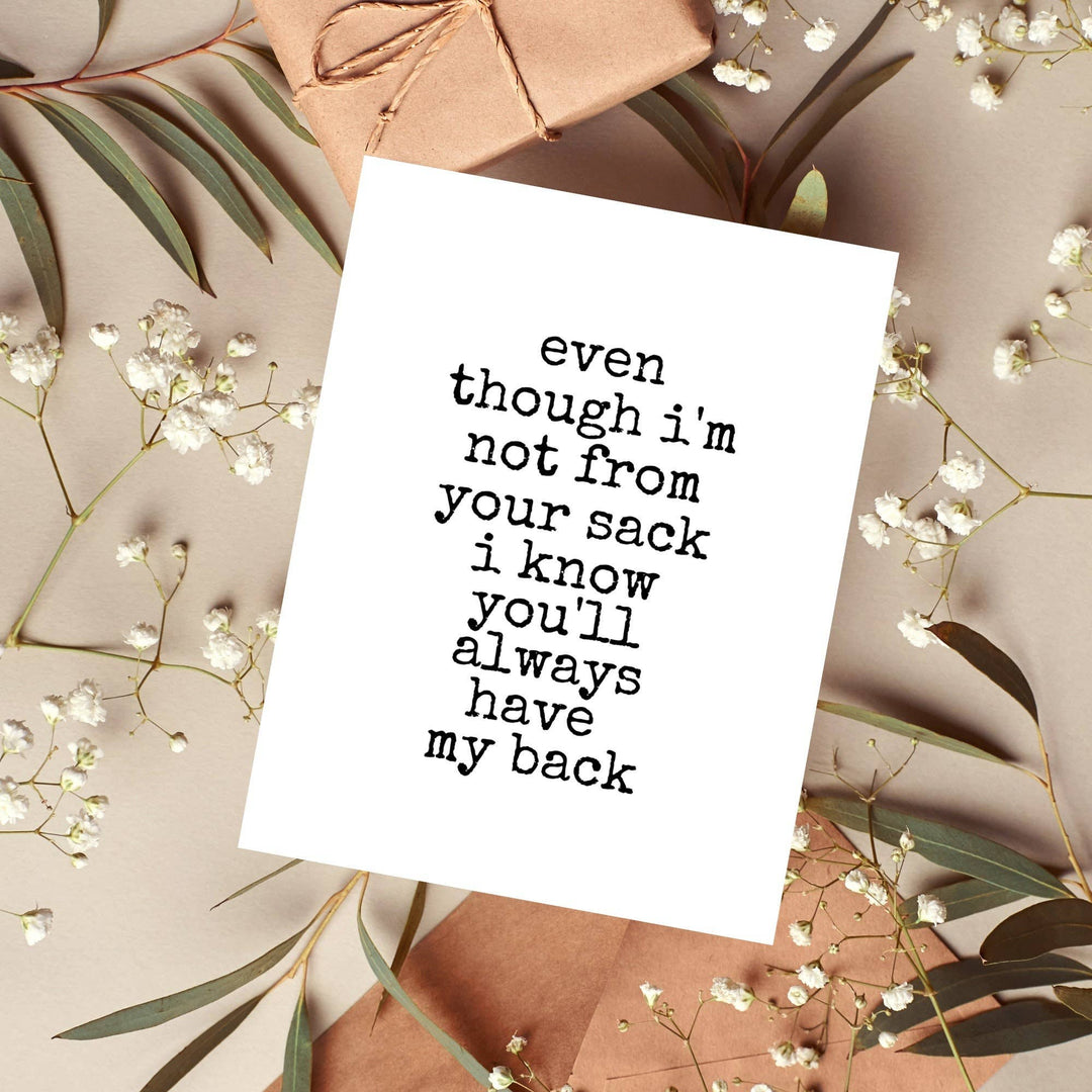 Even though I’m not from your sack funny step dad card