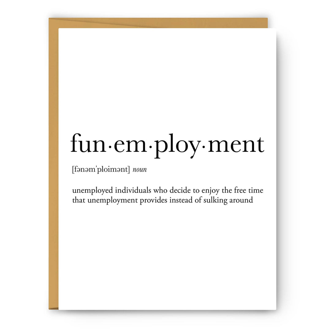 Footnotes Unemployment Definition Everyday Card front view
Funny unemployment humor greeting card
Blank inside everyday card with kraft envelope