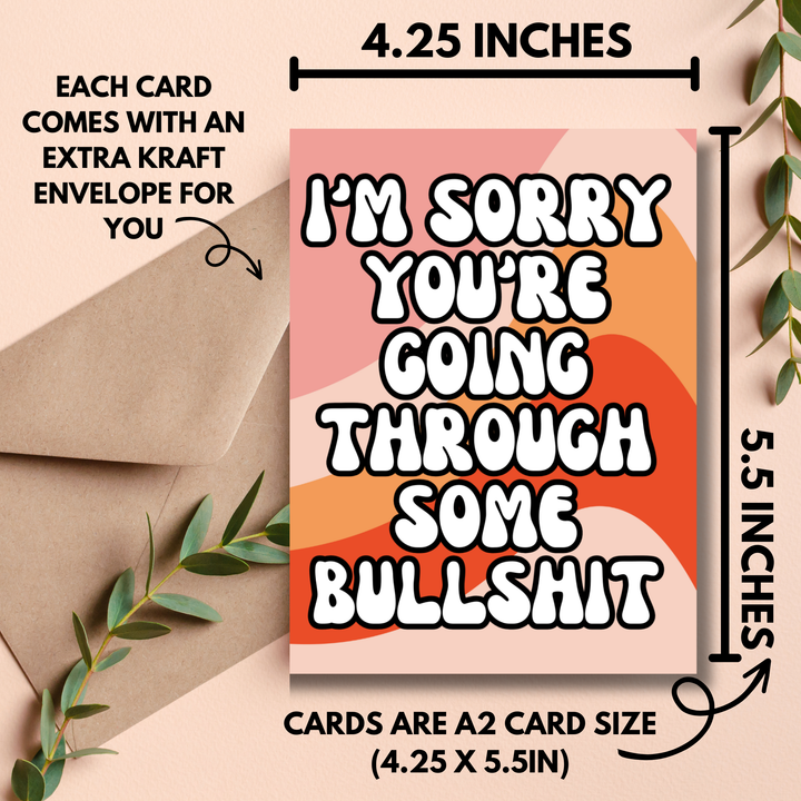 I am Sorry You are Going Through Some Bullshit Card | Humorous Grief Card for Difficult Times