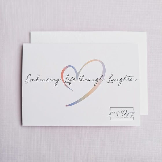 Opening Embracing Life through Laughter Card
